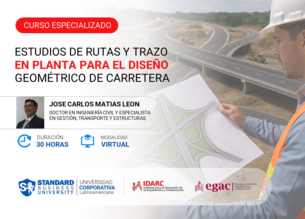 CURSO ESPECIALIZADO EN ESTUDIOS DE RUTAS Y TRAZO EN PLANTA PARA EL DISEÑO GEOMÉTRICO DE CARRETERAS